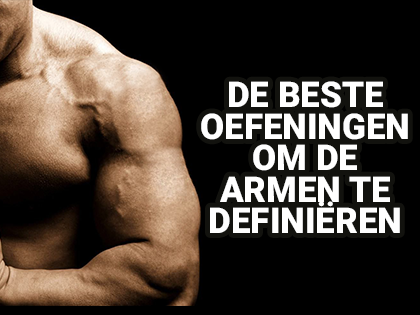 U kunt uw armen definiëren door de beste armoefeningen te doen